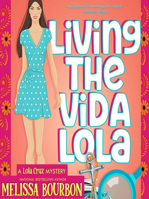 Title details for Living the Vida Lola by Melissa Bourbon - Available